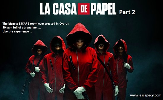 La Casa De Papel – Escape Limassol – Λεμεσός La Casa De Papel - Escape Limassol - Λεμεσός