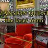 Mansion Quest: The laser room - Brain Quest - Κηφισιά