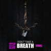 Don’t Take a Breath - Verone - Αχαρνές